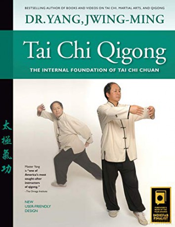 Tai Chi Qigong: The Internal Foundation of Tai Chi Chuan - Dr. Jwing-Ming Yang Ph.D. [KSIĄŻKA]