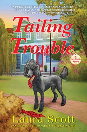 Tailing Trouble (A Furry Friends Mystery) - Scott [KSIĄŻKA]