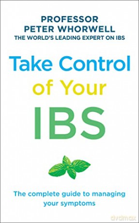 Take Control of your IBS: The Complete Guide to Managing Your Symptoms - Peter Whorwell [KSIĄŻKA]