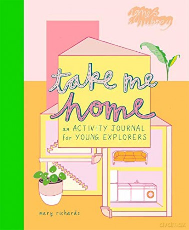 Take Me Home: An Activity Journal for Young Explorers (Take Me To) - Mary Richards [KSIĄŻKA]