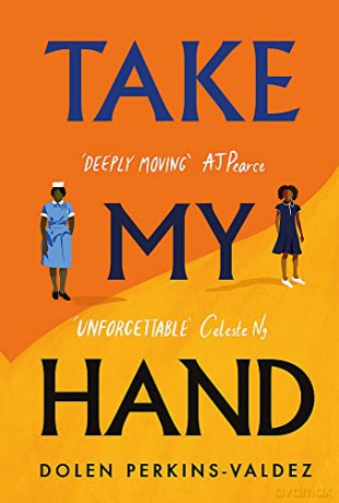 Take My Hand: The inspiring and unforgettable BBC Between the Covers Book Club pick - Dolen Perkins-Valdez [KSIĄŻKA]