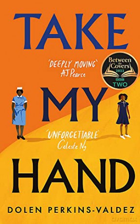 Take My Hand: The inspiring and unforgettable BBC Between the Covers Book Club pick - Dolen Perkins-Valdez [KSIĄŻKA]