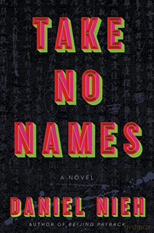 Take No Names: A Novel - Daniel Nieh [KSIĄŻKA]