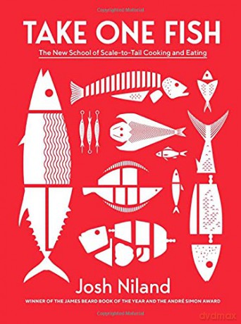 Take One Fish: The New School of Scale-to-Tail Cooking and Eating - Josh Niland [KSIĄŻKA]