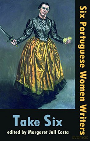 Take Six: Six Portuguese Women Writers (Dedalus Europe) - Margaret [KSIĄŻKA]