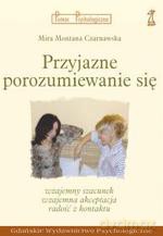 Przyjazne porozumiewanie si - Mira Montana Czarnawska [KSIĄŻKA]