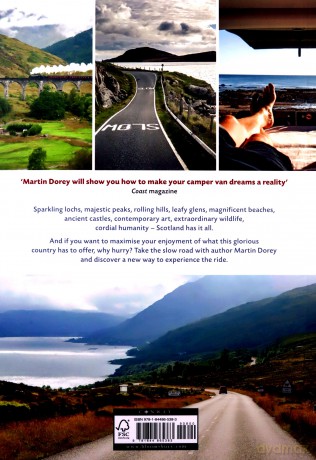 Take the Slow Road: Scotland: Inspirational Journeys Round the Highlands, Lowlands and Islands of Scotland by Camper Van and Motorhome - Martin Dorey [KSIĄŻKA]