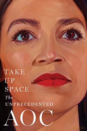 Take Up Space: The Unprecedented AOC - The Editors of New York Magazine [KSIĄŻKA]