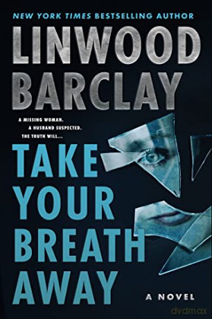 Take Your Breath Away - Linwood Barclay [KSIĄŻKA]