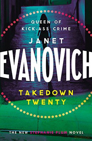 Takedown Twenty: A laugh-out-loud crime adventure full of high-stakes suspense - Janet Evanovich [KSIĄŻKA]