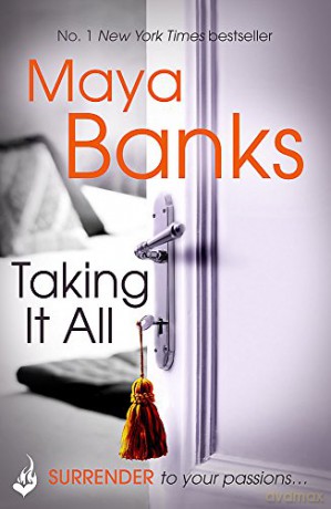 Taking It All: Surrender Trilogy Book 3 - Maya Banks [KSIĄŻKA]