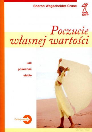 Poczucie własnej wartości (dodruk 2012) - Sharon Wegscheider-Cruse [KSIĄŻKA]