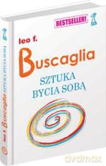 Sztuka bycia sobą - Leo F. Buscaglia [KSIĄŻKA]