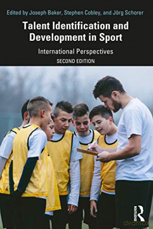 Talent Identification and Development in Sport: International Perspectives - Joseph Baker [KSIĄŻKA]