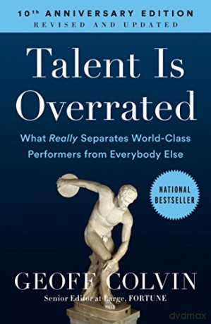 Talent Is Overrated: What Really Separates World-Class Performers from Everybody Else - Geoff Colvin [KSIĄŻKA]