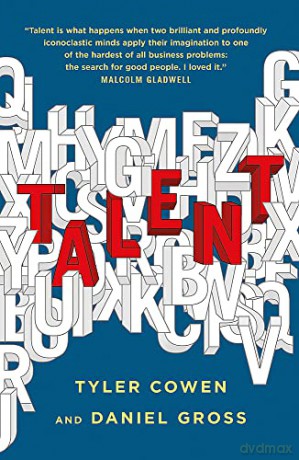 Talent: How to Identify Energizers, Creatives, and Winners Around the World - Tyler Cowan [KSIĄŻKA]