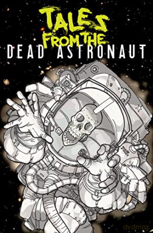 Tales From The Dead Astronaut: Collected Edition - Jonathan Thompson [KSIĄŻKA]
