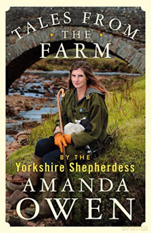 Tales From the Farm by the Yorkshire Shepherdess - Amanda Owen [KSIĄŻKA]