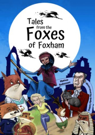 Tales from The Foxes of Foxham (The Tales Trilogy from ZANI) - Matteo Sedazzari [KSIĄŻKA]