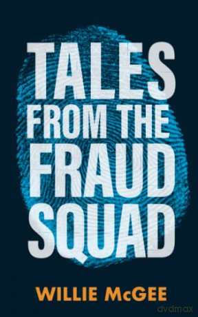 Tales from the Fraud Squad - Willie McGee [KSIĄŻKA]