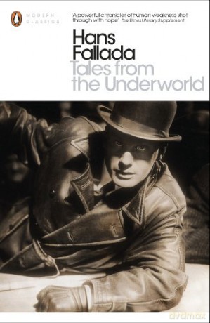 Tales from the Underworld: Selected Shorter Fiction (Penguin Modern Classics) - Hans Fallada [KSIĄŻKA]