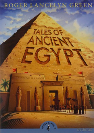 Tales of Ancient Egypt (Puffin Classics) - Roger Lancelyn Green [KSIĄŻKA]