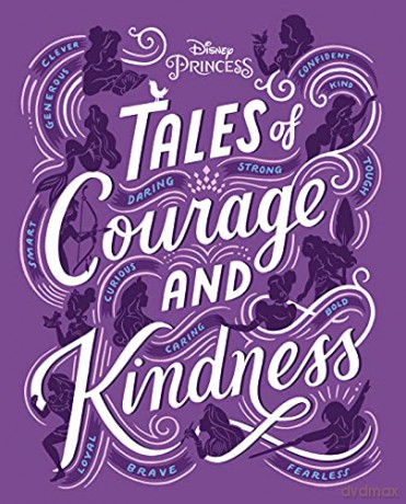 Tales of Courage and Kindness - Disney Books [KSIĄŻKA]