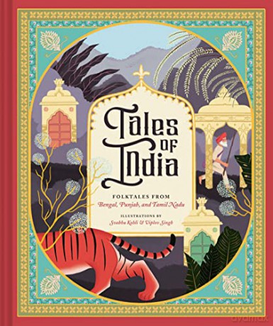 Tales of India: Folk Tales from Bengal, Punjab, and Tamil Nadu (Traditional Tales) - Svabhu Kohli [KSIĄŻKA]