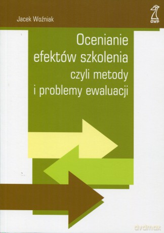 Ocenianie efektów szkolenia - Jacek Woźniak [KSIĄŻKA]