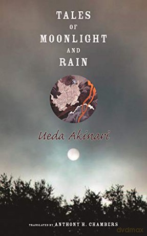 Tales of Moonlight and Rain (Translations from the Asian Classics) (Translations from the Asian Classics) - Ueda Akinari [KSIĄŻKA]