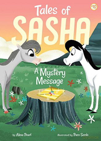 Tales of Sasha 10: A Mystery Message - Alexa Pearl [KSIĄŻKA]