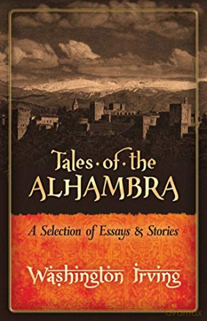 Tales of the Alhambra: A Selection of Essays and Stories - Washington Irving [KSIĄŻKA]