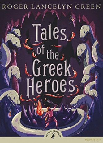Tales of the Greek Heroes: Roger Lancelyn Green (Puffin Classics) - Roger Lancelyn Green [KSIĄŻKA]