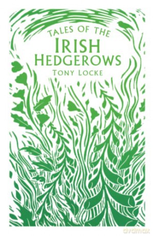 Tales of the Irish Hedgerows - Locke [KSIĄŻKA]