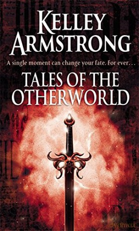 Tales Of The Otherworld: Book 2 of the Tales of the Otherworld Series (Otherworld Tales) - Kelley Armstrong [KSIĄŻKA]