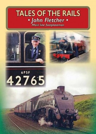 Tales of the Rails: John Fletcher Main Line Footplateman - John Fletcher [KSIĄŻKA]