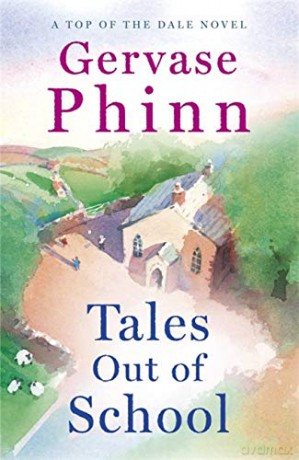 Tales Out of School: Book 2 in the delightful new Top of the Dale series by bestselling author Gervase Phinn - Gervase Phinn [KSIĄŻKA]