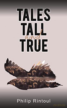 Tales Tall and True - Philip Rintoul [KSIĄŻKA]