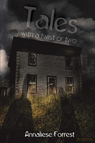 Tales with a Twist or Two - Annaliese Forrest [KSIĄŻKA]