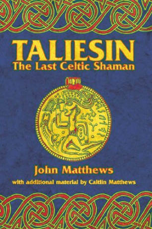 Taliesin: The Last Celtic Shaman - John Matthews [KSIĄŻKA]
