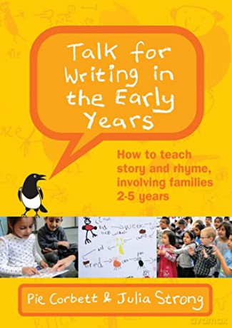 Talk for Writing in the Early Years: How to Teach Story and Rhyme, Involving Families 2-5 (Revised Edition) - Corbett [KSIĄŻKA]