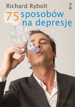75 sposobów na depresję - Richard Rybolt [KSIĄŻKA]