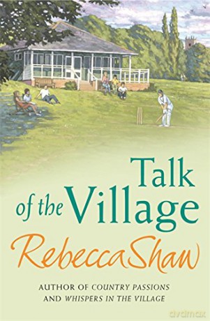 Talk Of The Village (TURNHAM MALPAS) - Rebecca Shaw [KSIĄŻKA]