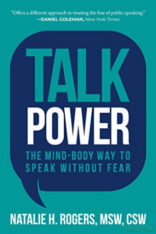 Talk Power: The Mind-Body Way to Speak Without Fear - Natalie H. Rogers [KSIĄŻKA]
