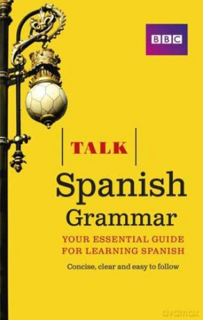 Talk Spanish Grammar - Susan Dunnett [KSIĄŻKA]