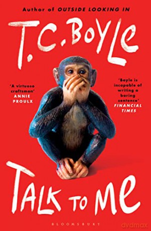 Talk to Me: T.C. Boyle - T. C. Boyle [KSIĄŻKA]