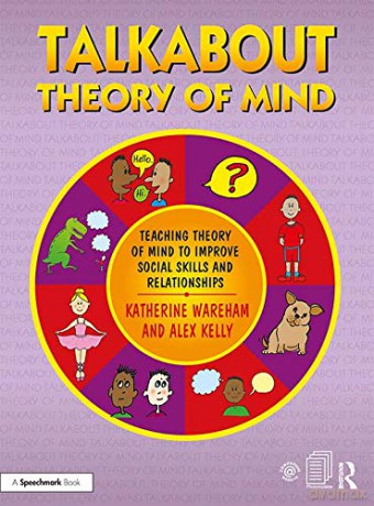 Talkabout Theory of Mind: Teaching Theory of Mind to Improve Social Skills and Relationships - Katherine Wareham [KSIĄŻKA]