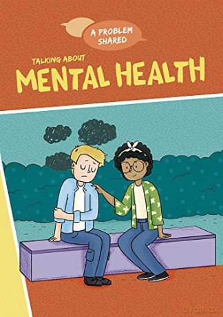 Talking About Mental Health (A Problem Shared) - Louise Spilsbury [KSIĄŻKA]