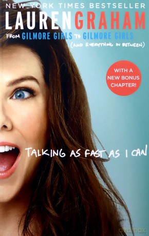 Talking As Fast As I Can: From Gilmore Girls to Gilmore Girls, and Everything in Between - Lauren Graham [KSIĄŻKA]