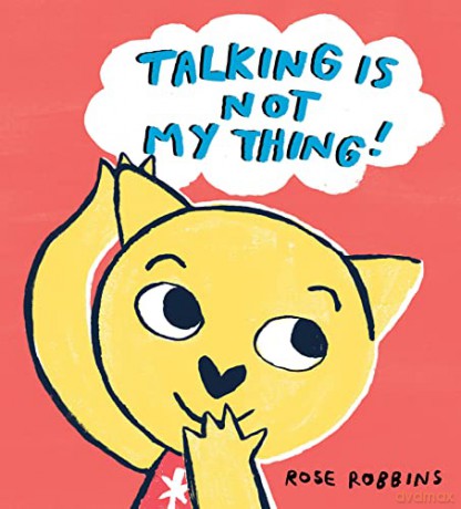 Talking is Not My Thing - Rose Robbins [KSIĄŻKA]